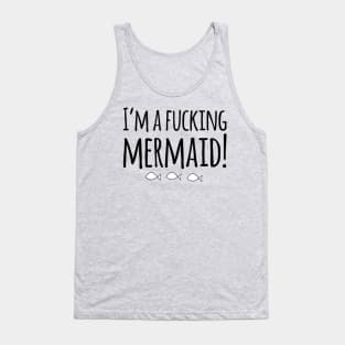 I’m A Mermaid (Simply Nasty) Tank Top